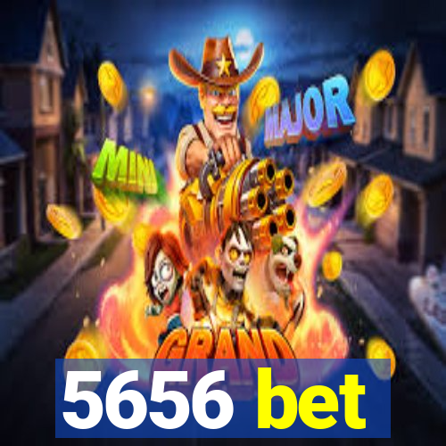 5656 bet