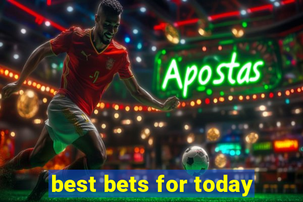 best bets for today