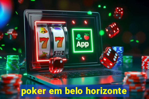 poker em belo horizonte