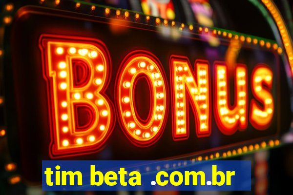 tim beta .com.br