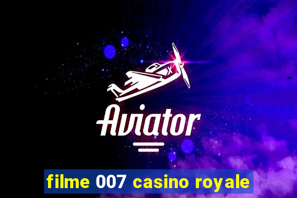 filme 007 casino royale