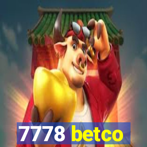 7778 betco