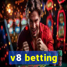 v8 betting