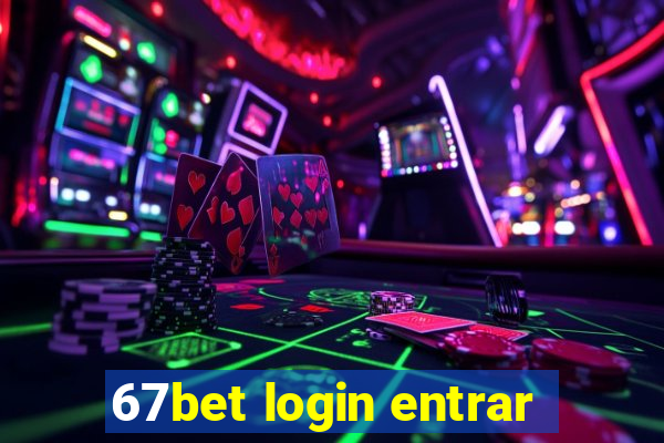 67bet login entrar