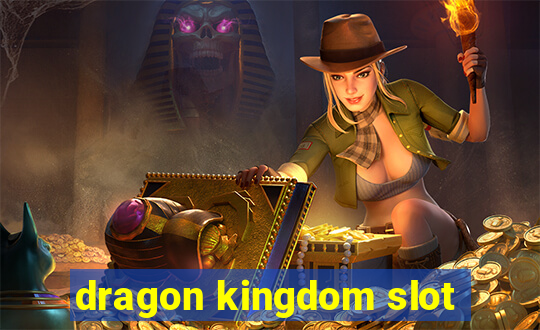 dragon kingdom slot