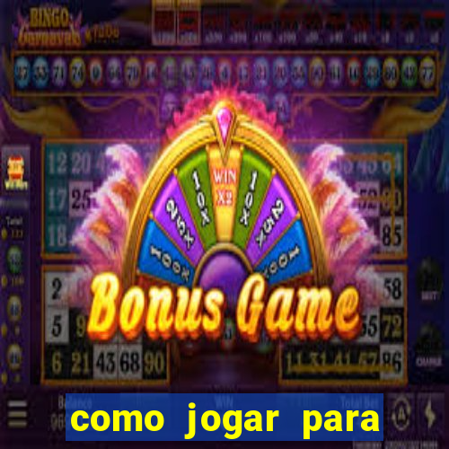 como jogar para ganhar dinheiro no jogo do tigre