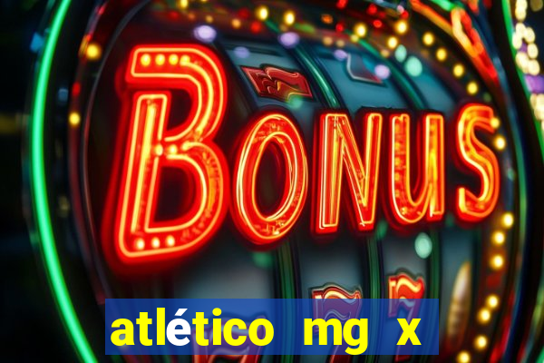 atlético mg x atlético go