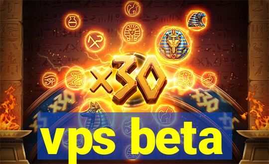 vps beta