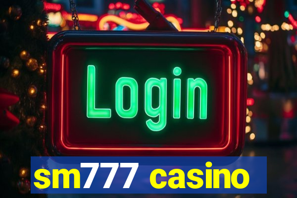 sm777 casino