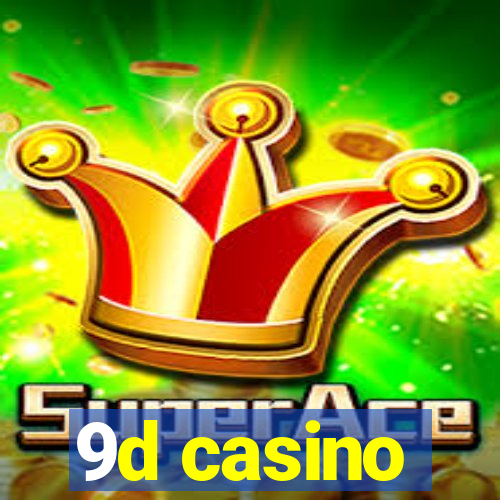 9d casino