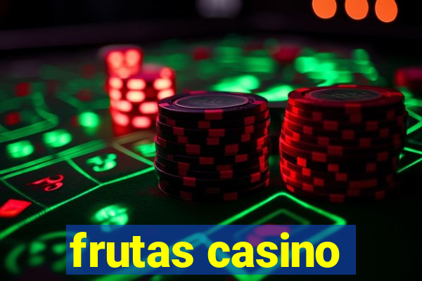 frutas casino