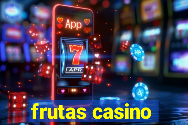 frutas casino