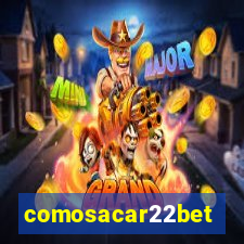 comosacar22bet