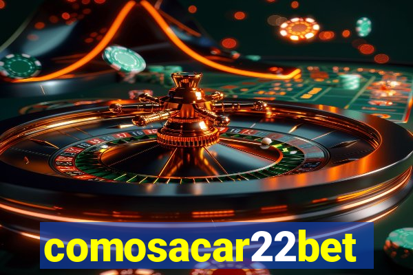 comosacar22bet