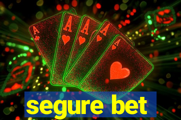 segure bet