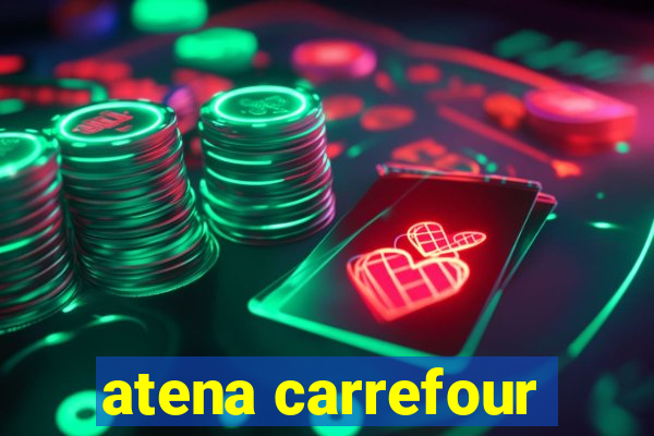 atena carrefour