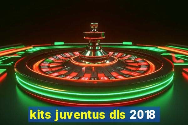 kits juventus dls 2018