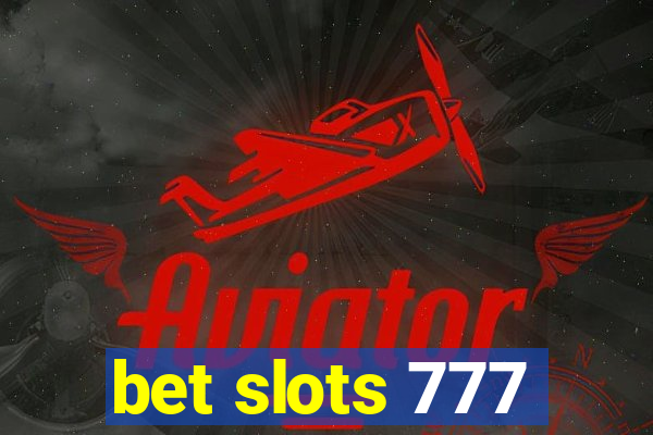 bet slots 777