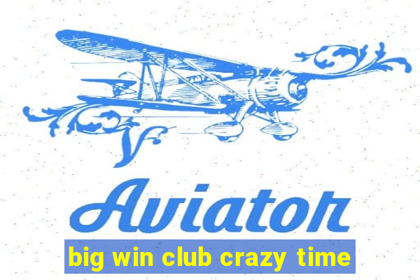 big win club crazy time