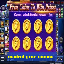 madrid gran casino