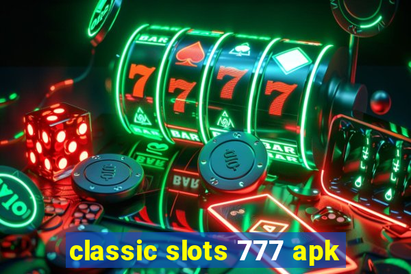 classic slots 777 apk