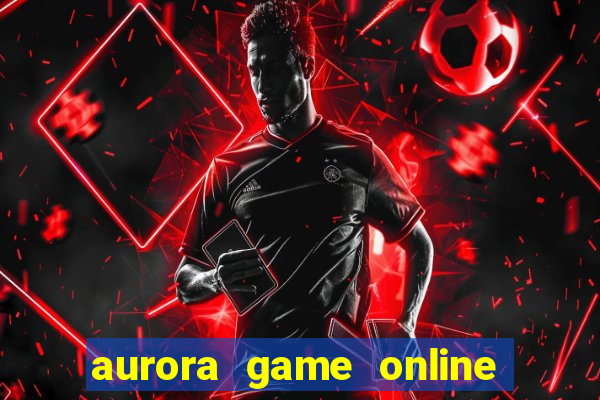 aurora game online gcash 2022