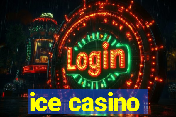 ice casino