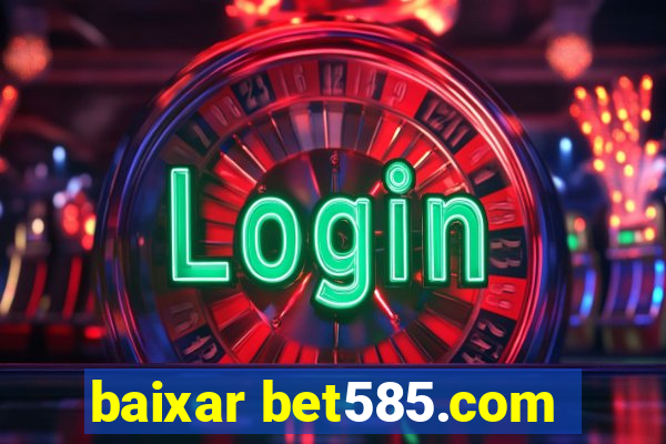 baixar bet585.com