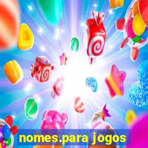 nomes.para jogos