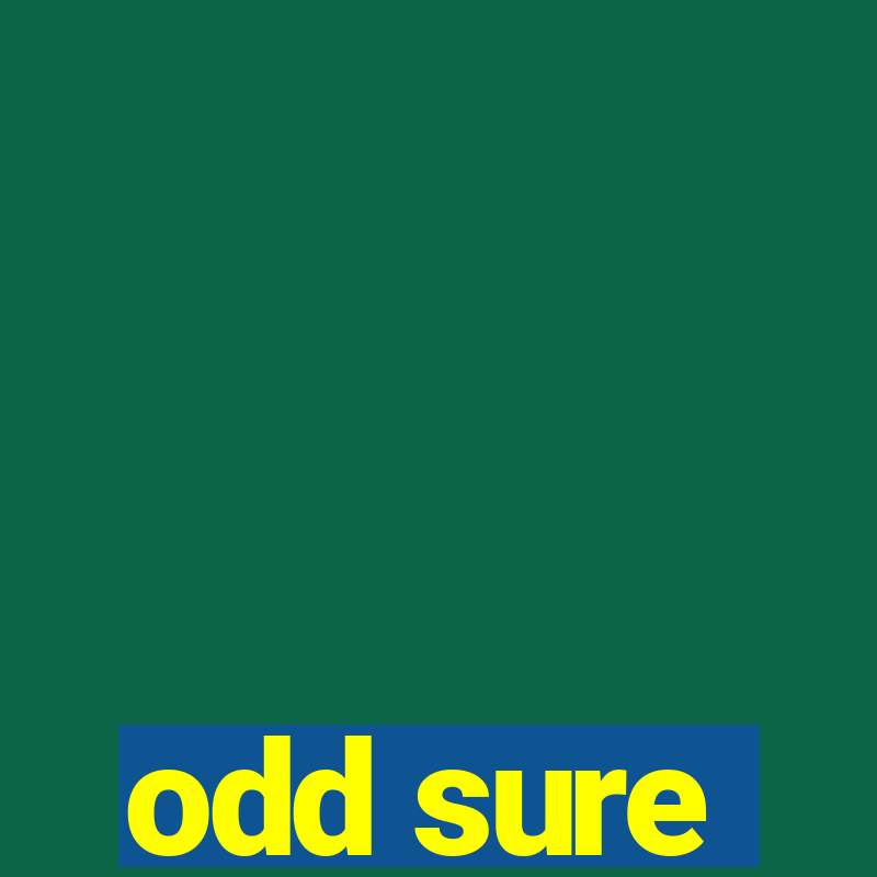 odd sure