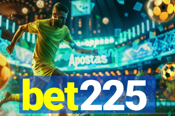 bet225