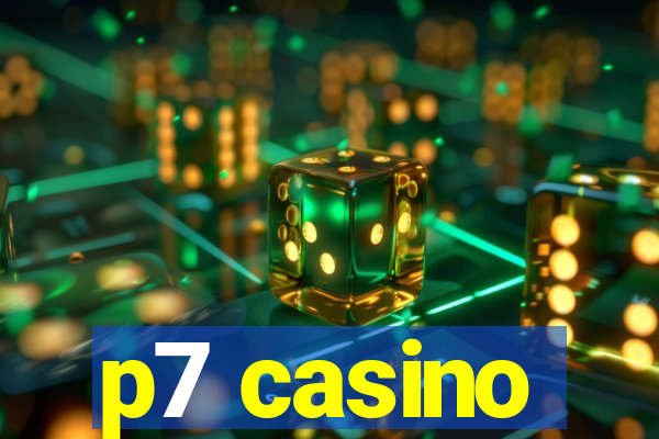 p7 casino