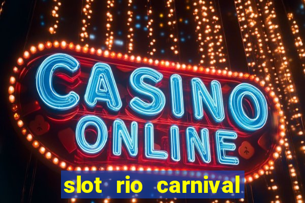 slot rio carnival - jackpot