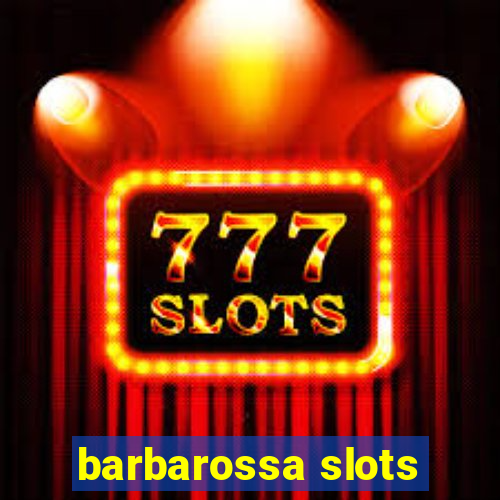 barbarossa slots