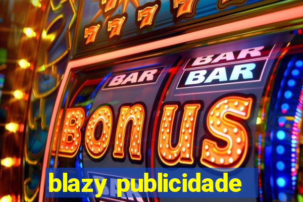 blazy publicidade