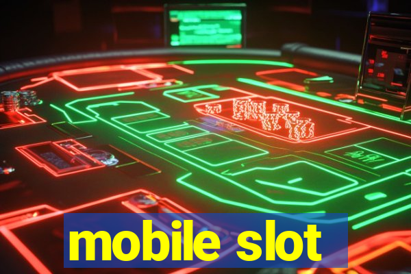 mobile slot