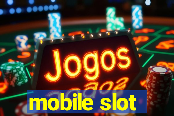 mobile slot