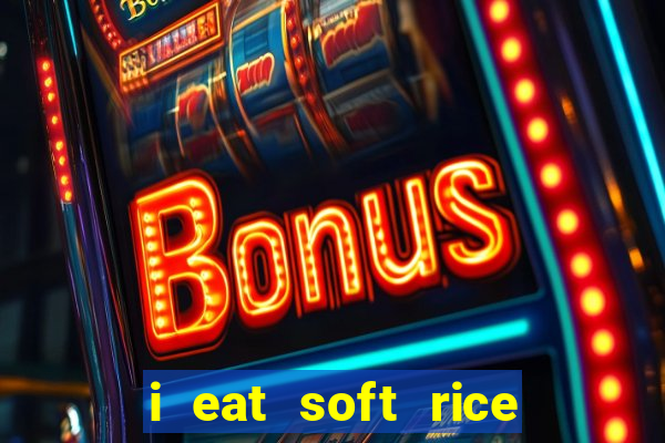 i eat soft rice in another world pt br cap 1