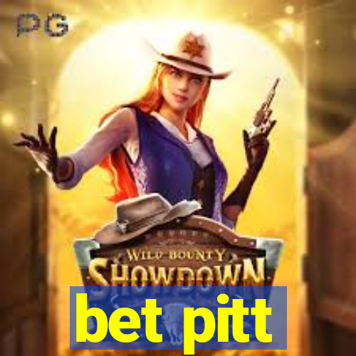 bet pitt