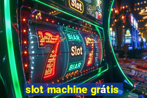 slot machine grátis