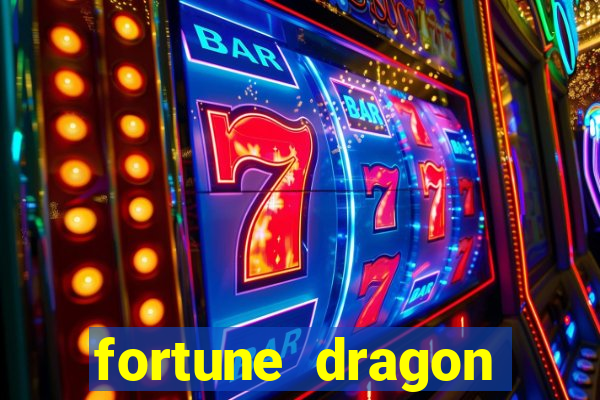 fortune dragon estrela bet