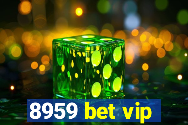 8959 bet vip