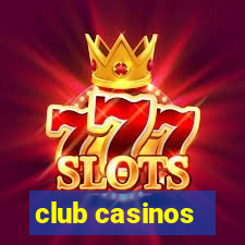 club casinos