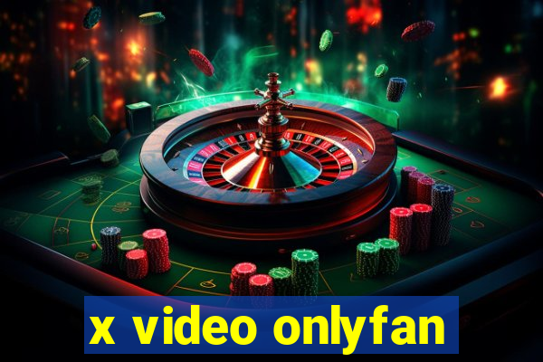 x video onlyfan