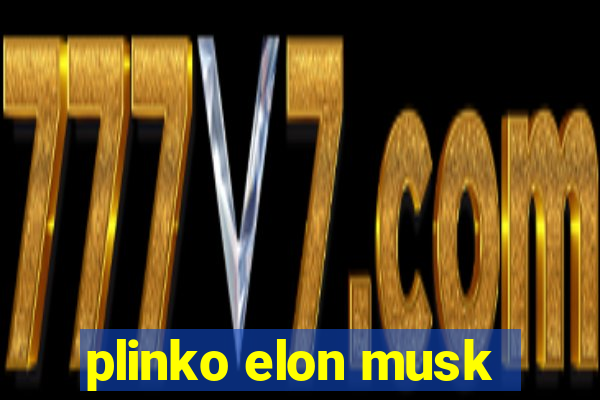 plinko elon musk