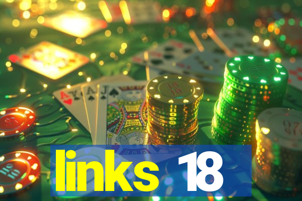 links 18