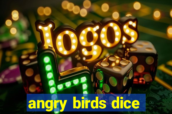 angry birds dice