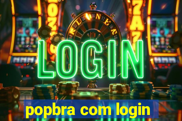 popbra com login