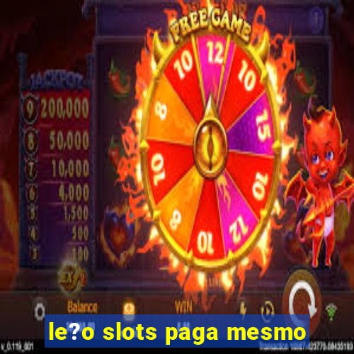 le?o slots paga mesmo