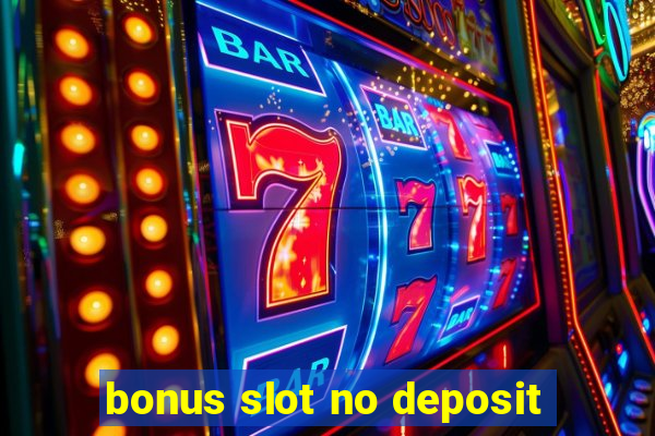 bonus slot no deposit